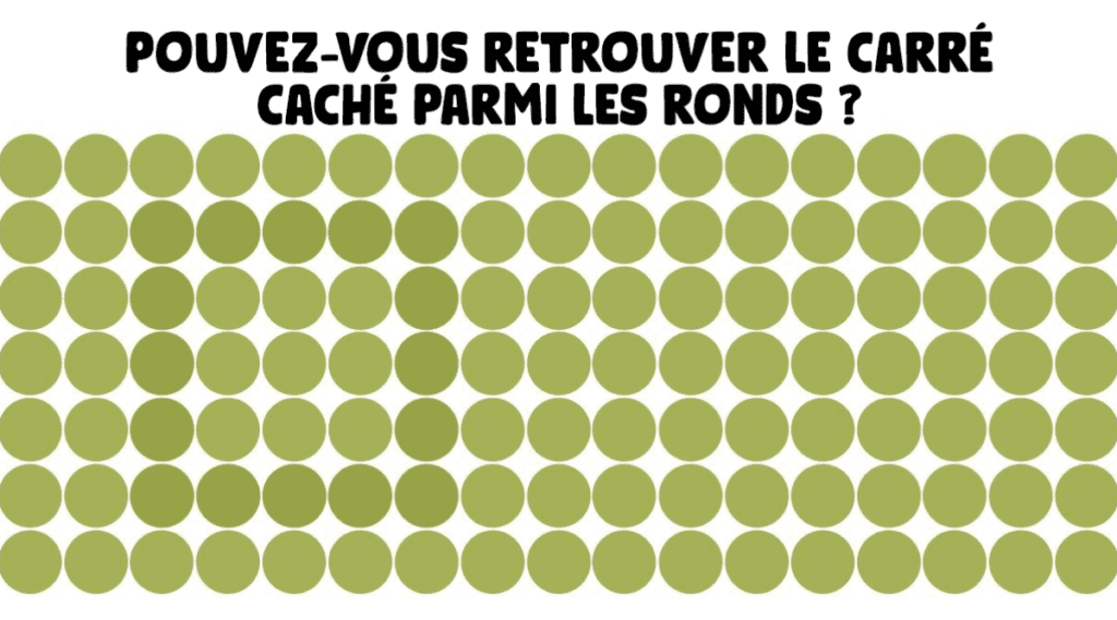 seule 1 personne sur 10 arrive a retrouver le carre cache parmi les ronds le pouvez vous 1200×667 1 seule 1 personne sur 10 arrive a retrouver le carre cache parmi les ronds le pouvez vous 1200x667 1